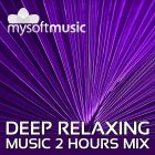 Deep Relaxing Music 2 Hours Mix